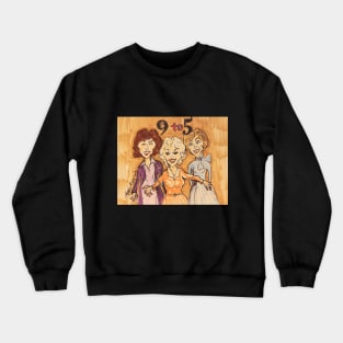 9 TO 5 Dolly Parton Jane Fonda Lily Tomlin Crewneck Sweatshirt